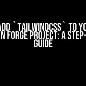 How to Add `Tailwindcss` to Your Vue + Electron Forge Project: A Step-by-Step Guide