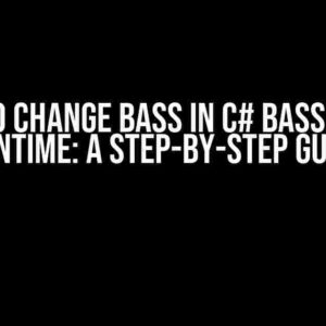 How to Change Bass in C# Bass.dll at Runtime: A Step-by-Step Guide